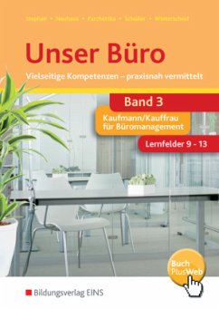 Unser Büro Vielseitige Kompetenzen - praxisnah vermittelt / Unser Büro Bd.3