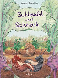 Schlemihl und Schneck - Laschütza, Susanne