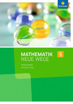Mathematik Neue Wege SI 5. Arbeitsheft. Rheinland-Pfalz - Baeger, Armin;Dolic, Miriam;Görg, Aloisius;Körner, Henning;Lergenmüller, Arno;Schmidt, Günter