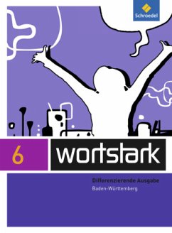 wortstark - Ausgabe 2015 für Baden-Württemberg, m. 1 Beilage / wortstark, Differenzierende Ausgabe 2015 für Baden-Württemberg - Föhl, Angelika;Honnef-Becker, Irmgard;Wiesmann, Fritz