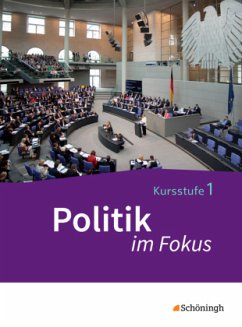 Politik im Fokus - Arbeitsbücher für Gemeinschaftskunde in der Kursstufe des Gymnasiums (2-stündig) in Baden-Württemberg / Politik im Fokus, Ausgabe Baden-Württemberg Bd.1 - Herzig, Karin;Schatz, Christina