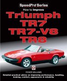 How to Improve Triumph TR7, TR7-V8 & TR8 (eBook, ePUB)