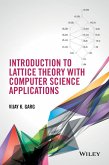 Introduction to Lattice Theory with Computer Science Applications (eBook, ePUB) Introduction to Lattice Theory with Computer Science Applications (eBook, ePUB)
