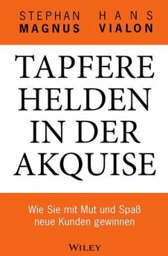 Tapfere Helden in der Akquise (eBook, ePUB) - Magnus, Stephan; Vialon, Hans
