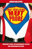 Die tägliche Mutprobe (eBook, ePUB)