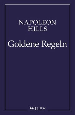 Napoleon Hill's Goldene Regeln (eBook, ePUB) - Hill, Napoleon