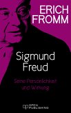 Sigmund Freud. Seine Persönlichkeit und seine Wirkung (eBook, ePUB)