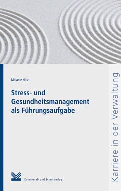 Stress- und Gesundheitsmanagement als Führungsaufgabe (eBook, ePUB) - Holz, Melanie