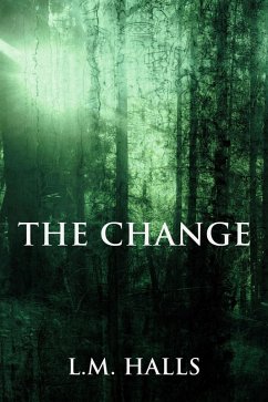 The Change (The New Normal, #1) (eBook, ePUB) - Halls, L. M.