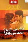 Heiß wie der Wüstensand / Julia Gold Bd.63 (eBook, ePUB)