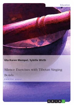 Silence Exercises with Tibetan Singing Bowls (eBook, ePUB) - Mempel, Uta Karen; Wirth, Sybille