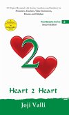 Heart 2 Heart: HeartSpeaks Series - 2 (101 topics illustrated with stories, anecdotes, and incidents for preachers, teachers, value instructors, parents and children) by Joji Valli (eBook, ePUB)