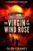 The Virgin of the Wind Rose: A Conspiracy Thriller (eBook, ePUB)