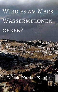 Cover Wird es am Mars Wassermelonen geben? (eBook, ePUB)