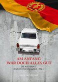 AM ANFANG WAR DOCH ALLES GUT (eBook, ePUB)