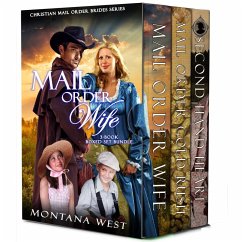Mail Order Wife 3-Book Boxed Set Bundle (Christian Mail Order Brides Boxed Sets, #1) (eBook, ePUB) - West, Montana