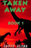 Taken Away - Part 1 (eBook, ePUB) Taken Away - Part 1 (eBook, ePUB)