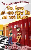 The Case of the New Kid on the Block (The Alex Mysteries) (eBook, ePUB)
