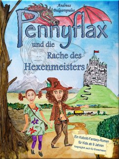 PENNYFLAX und die Rache des Hexenmeisters (eBook, ePUB) - Bulgaropulos, Andreas