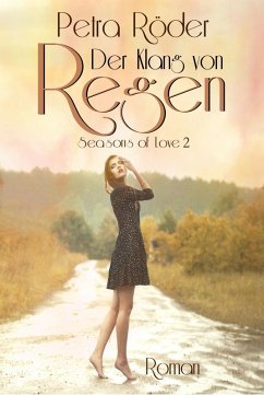 Der Klang von Regen - Seasons of Love Reihe / Band 2 (eBook, ePUB) - Röder, Petra