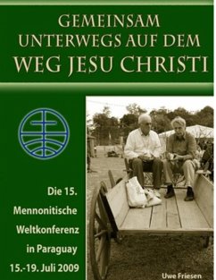Die 15. Mennonitische Weltkonferenz in Paraguay vom 15. - 19. Juli 2009 (eBook, ePUB)