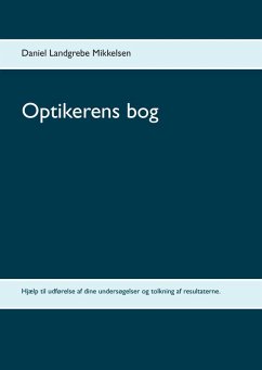 Optikerens bog (eBook, ePUB) - Mikkelsen, Daniel Landgrebe