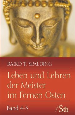 Leben und Lehren der Meister im Fernen Osten (eBook, ePUB) - Spalding, Baird T