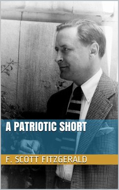 A Patriotic Short (eBook, ePUB) - Fitzgerald, F. Scott