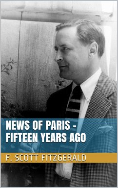 News of Paris - Fifteen Years Ago (eBook, ePUB) - Fitzgerald, F. Scott