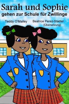 Sarah und Sophie gehen zur Schule fur Zwillinge (eBook, ePUB) - O'Malley, Teddy Rose