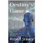 Destiny's Game (The Sampson Project) (eBook, ePUB)