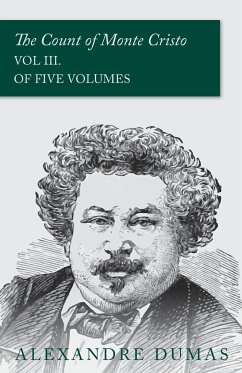 The Count of Monte Cristo - Vol III. (In Five Volumes) - Dumas, Alexandre