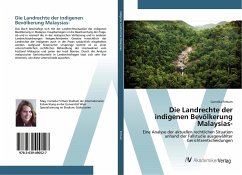 Cover Die Landrechte der indigenen Bevölkerung Malaysias-