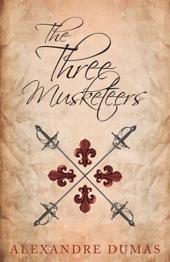 The Three Musketeers - Dumas, Alexandre