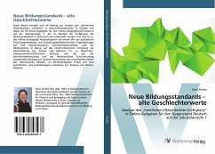 Neue Bildungsstandards - alte Geschlechterwerte Neue Bildungsstandards - alte Geschlechterwerte