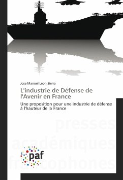 L'industrie de Défense de l'Avenir en France - Leon Sierra, Jose Manuel