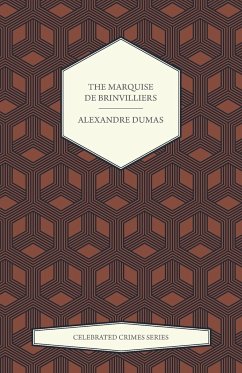 The Marquise de Brinvilliers (Celebrated Crimes Series) - Dumas, Alexandre