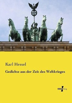 Gedichte aus der Zeit des Weltkrieges - Hessel, Karl