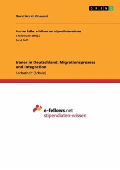 Iraner in Deutschland. Migrationsprozess und Integration - Norali Ghasemi, David