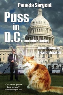 Puss in D.C. and Other Stories - Sargent, Pamela