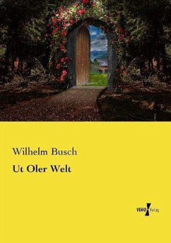 Ut Oler Welt - Busch, Wilhelm