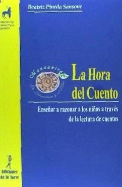 La hora del cuento : enseñar a razonar a los niños a través de la lectura de cuentos - Pineda Sansone, Beatriz