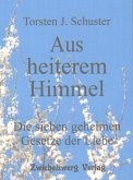 Aus heiterem Himmel -Die sieben geheimen Gesetze der Liebe (eBook, PDF)