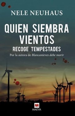 Quien Siembra Vientos Recoge Tempestades - Neuhaus, Nele