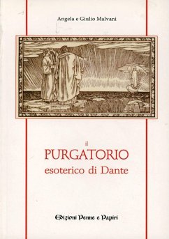Il purgatorio esoterico di Dante - Malvani, Angela; Malvani, Giulio