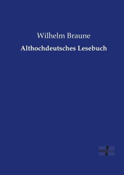 Althochdeutsches Lesebuch - Braune, Wilhelm