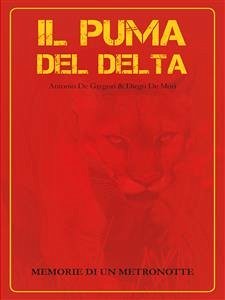 Il puma del delta (eBook, ePUB) - De Gregori, Antonio; De Mori, Diego