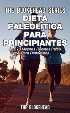Cover Dieta paleolítica para principiantes - Las 70 mejores recetas paleo para deportistas (eBook, ePUB)