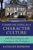Communicating in a Character Culture (eBook, ePUB) Communicating in a Character Culture (eBook, ePUB)