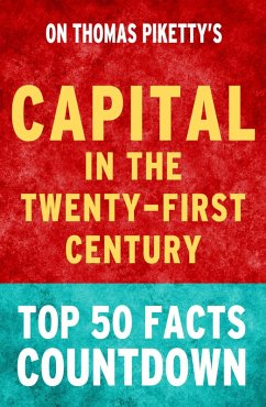 Capital in the Twenty-First Century - Top 50 Facts Countdown (eBook, ePUB) - Facts, Top